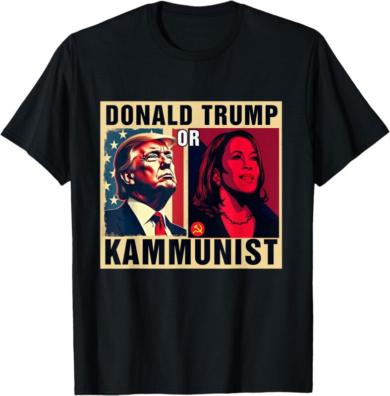 Donald Trump Or Kammunist 2024 President Election T-Shirt