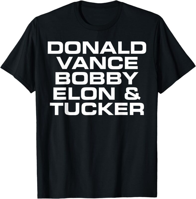 Donald Vance Bobby Elon & Tucker T-Shirt