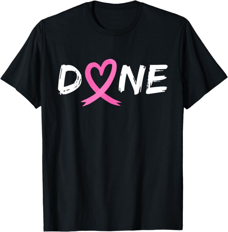 Done Last Day Of Radiation Chemo Breast Cancer Love Heart T-Shirt