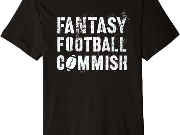 Drafting fantasy football commish dibs on the commissioner premium t-shirt