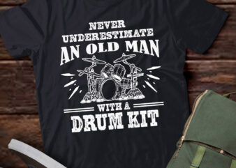 Drummer Never Underestimate An Old Man With A Drum Kit lts-d