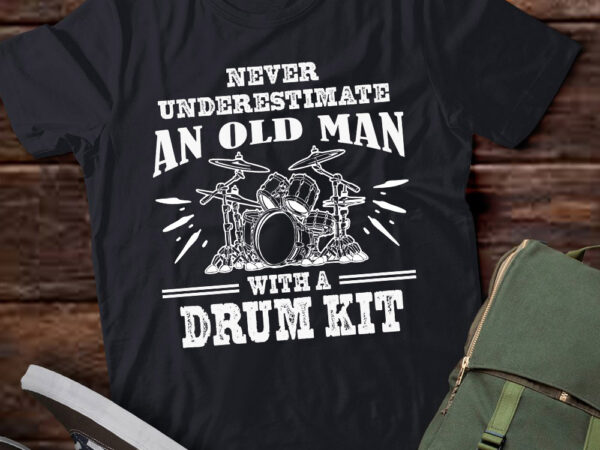 Drummer never underestimate an old man with a drum kit lts-d t shirt vector illustration