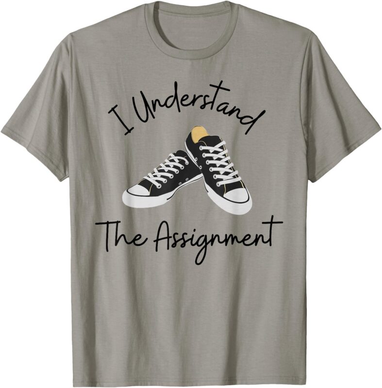 Election 2024 I Understand The Assignment Chucks and Pearls T-Shirt