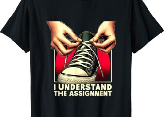 Election Day 2024 I Understand The Assignment Kamala Harris T-Shirt