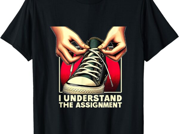 Election day 2024 i understand the assignment kamala harris t-shirt