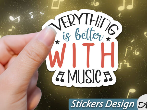 Everything is better with music stickers vector clipart