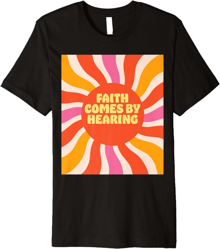 FAITH COMES BY HEARING Premium T-Shirt