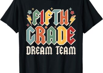 Fifth Grade Dream Team Retro Back To School Teacher Student T-Shirt