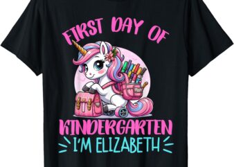 First day of Kindergarten ,i’m Elizabeth for Girl T-Shirt