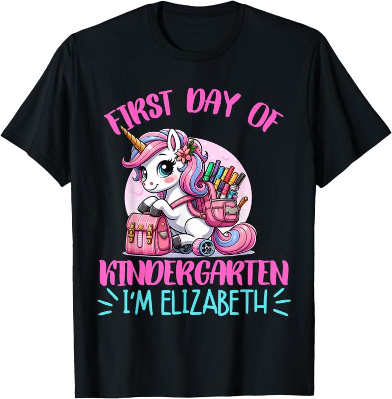 First day of Kindergarten ,i’m Elizabeth for Girl T-Shirt