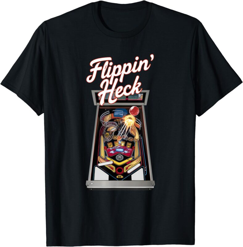 Flippin’ Heck Pinball Machine Gaming Arcade Funny Tee T-Shirt