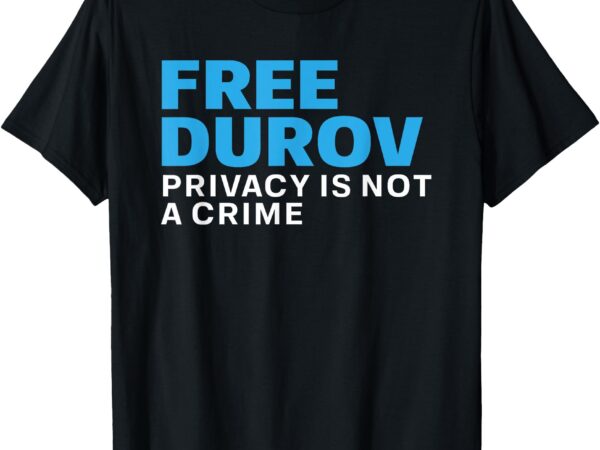 Free pavel durov t-shirt