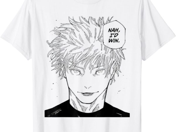 Funny anime meme nah i’d win reference gojo t-shirt