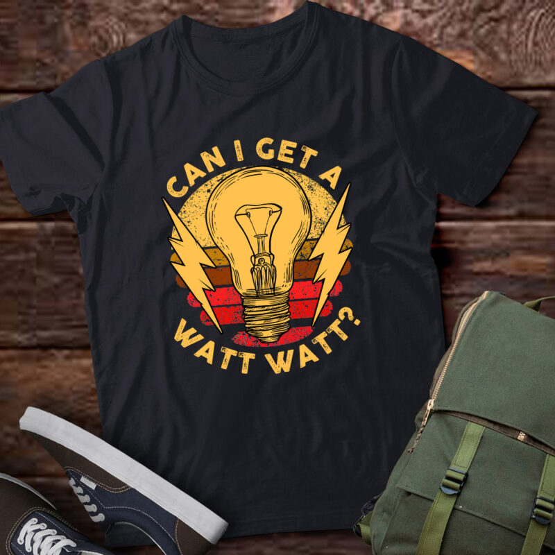 Funny Can I Get A Watt Watt Vintage Electrician Gift lts-d