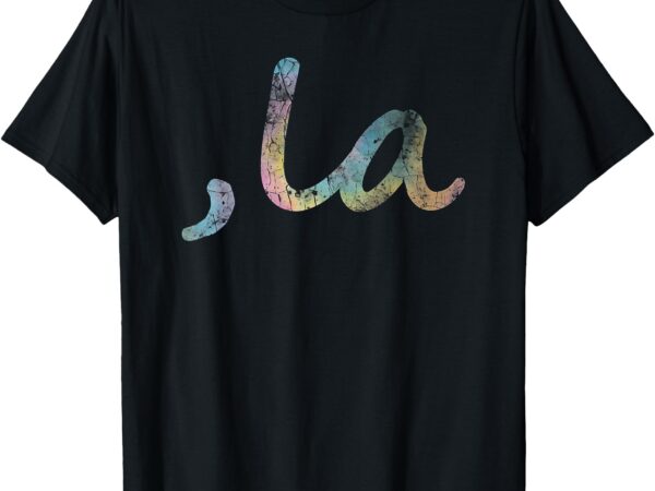 Funny comma la , la retro tie dye men women boys girls t-shirt