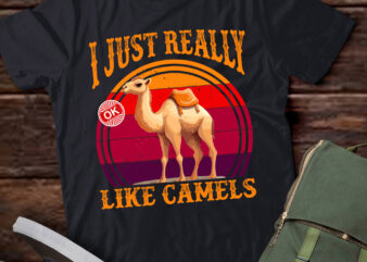 Funny I Just Really Like Camels Ok Camels Lover Gift lts-d t shirt graphic design