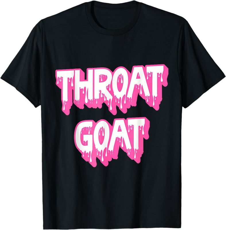 Funny Pink Throat Goat Adult Humor Sarcastic Outfit T-Shirt