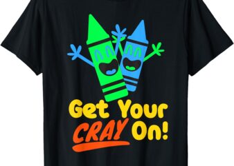 GET YOUR CRAY ON Kids Boys Girls BACK to SCHOOL Crayon T-Shirt