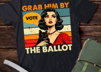 Grab Him By The Ballot Funny Election Vote T-Shirt ltsp