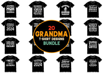 Grandma,Grandma TShirt,Grandma TShirt Design,Grandma TShirt Design Bundle,Grandma T-Shirt,Grandma T-Shirt Design,Grandma T-Shirt Design