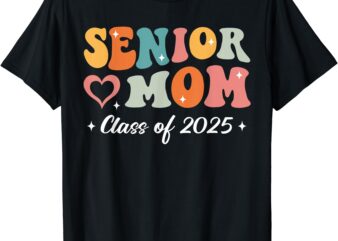 Groovy Senior Mom Class of 2025 Back To School Graduation T-Shirt