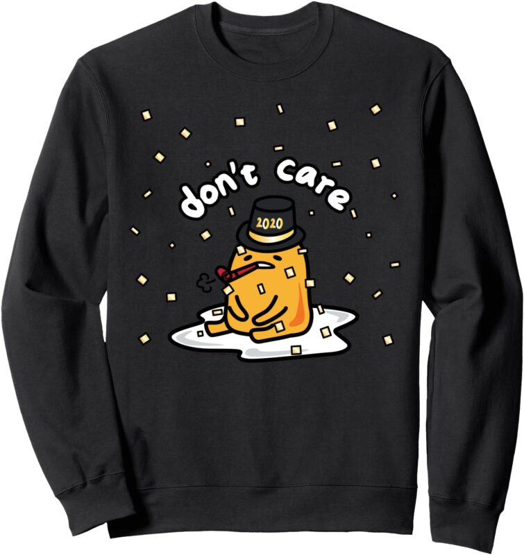 Gudetama the Lazy Egg Japan Don’t Care Happy New Years 2020 Sweatshirt