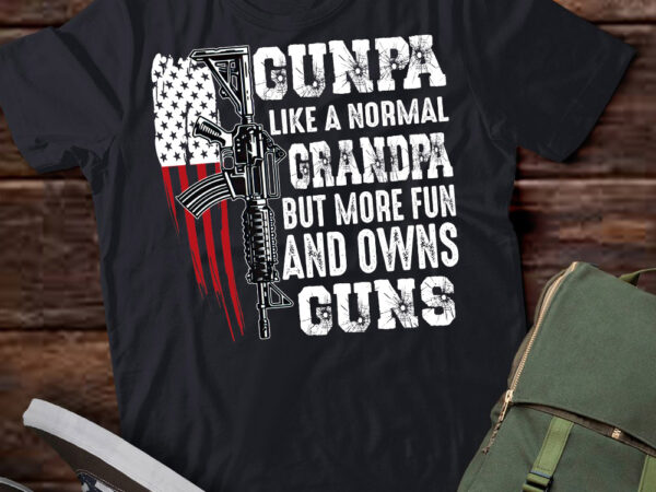 Gunpa like a normal grandpa but more fun and owns guns t-shirt ltsp