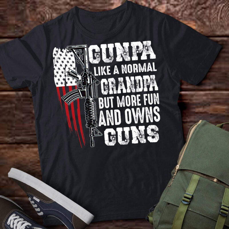 Gunpa Like A Normal Grandpa But More Fun And Owns Guns T-Shirt ltsp