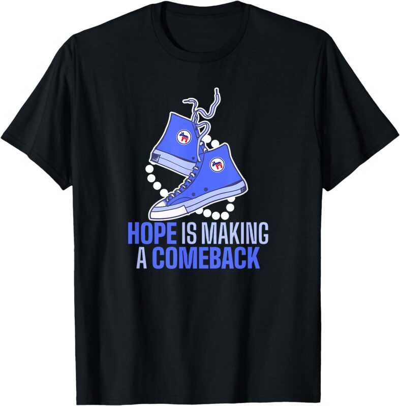 HOPE IS MAKING A COMEBACK CHUCKS AND PEARLS T-Shirt