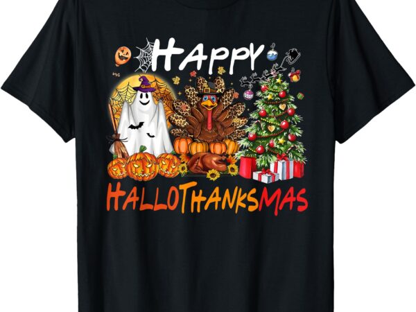 Halloween thanksgiving christmas turkey happy hallothanksmas t-shirt