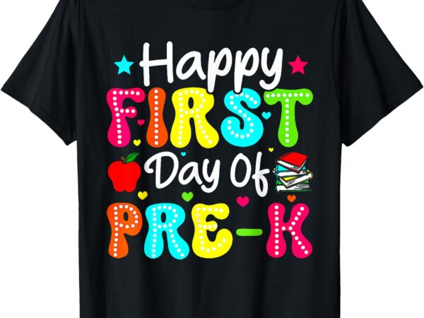 Happy first day of pre-k preschool back to school teacher t-shirt