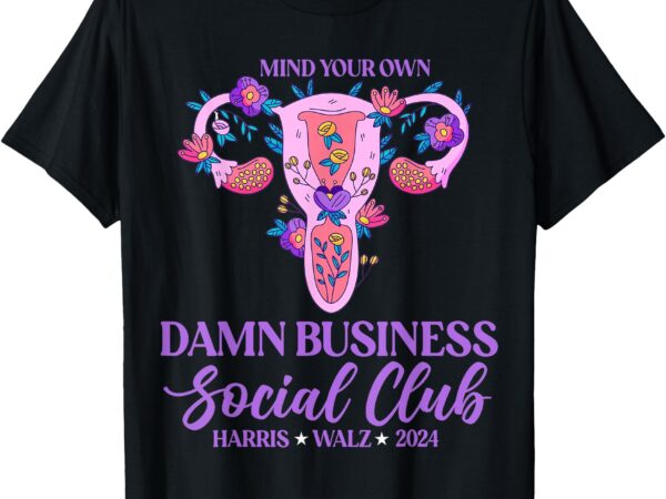 Harris waltz 2024 election mind your own damn business t-shirt