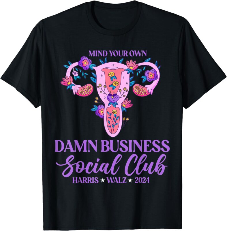 Harris Waltz 2024 Election Mind Your Own Damn Business T-Shirt