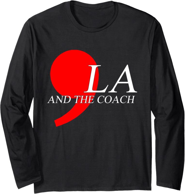 Harris Walz 2024 Comma La and The Coach Long Sleeve T-Shirt