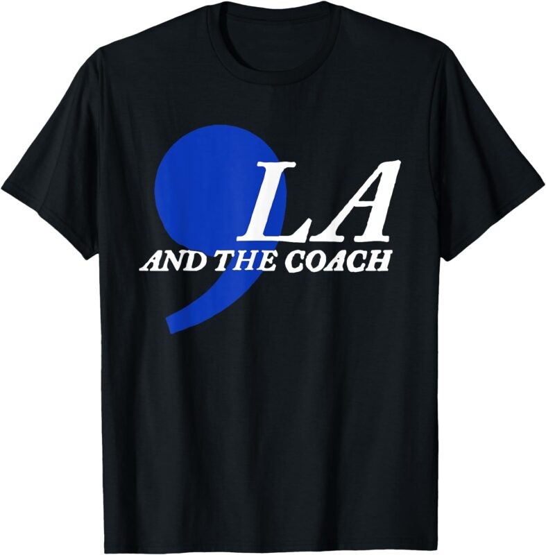 Harris Walz 2024 Comma La and The Coach T-Shirt