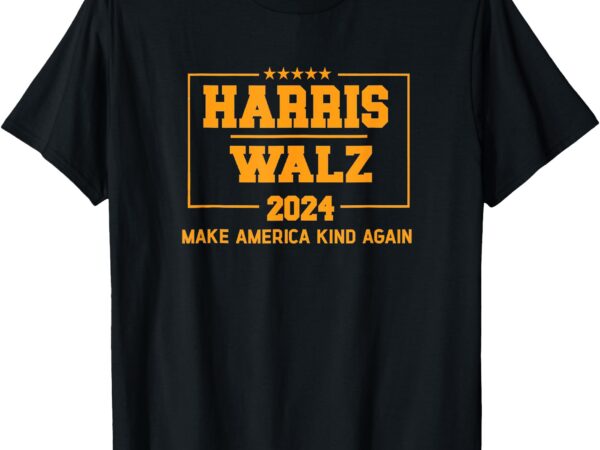 Harris walz 2024 make america kind again harris waltz quote t-shirt