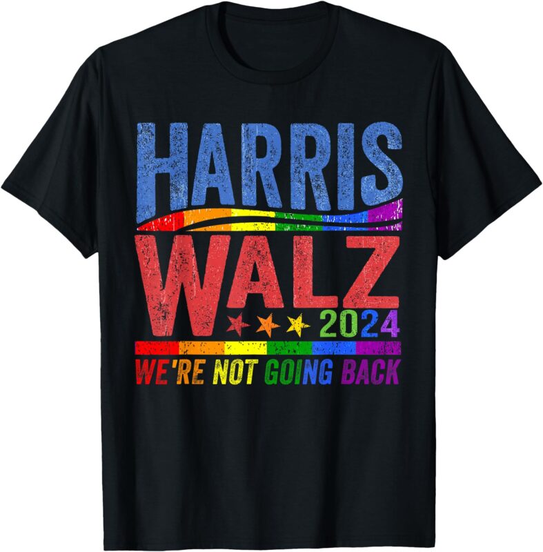 Harris Walz 2024 We’re Not Going Back LGBT Vote T-Shirt