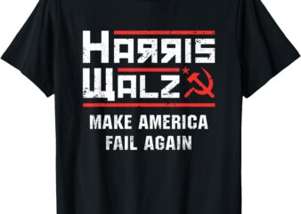 Harris Walz Make America Fail Again Anti Kamala Socialist T-Shirt