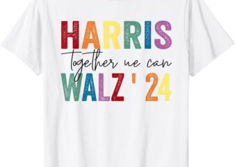 Harris Walz Together We Can Election LGBT Harris Walz Waltz T-Shirt