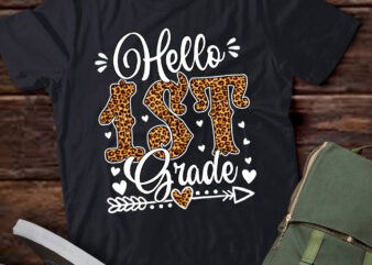 Hello 1st Grade Leopard Teacher Students Back To School lts-d graphic t shirt