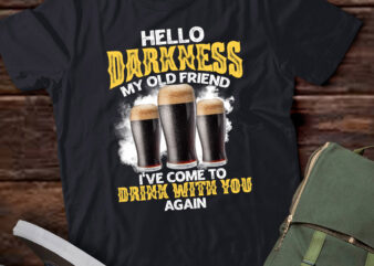 Hello Darkness My Old Friend I’ve Come To Drink With You lts-d graphic t shirt