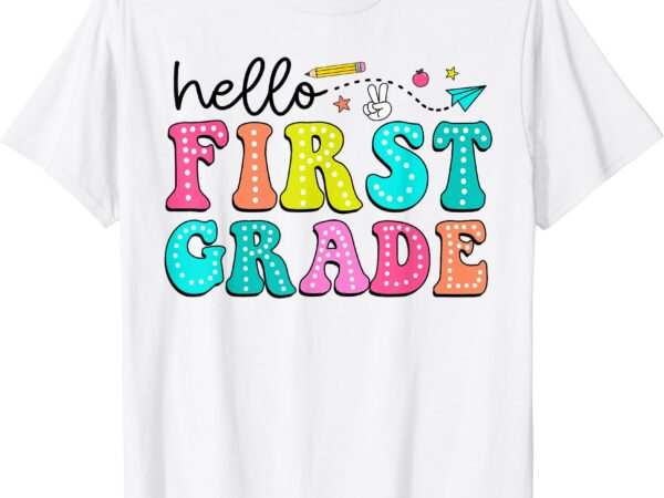 Hello first grade teacher kids back to school first day t-shirt