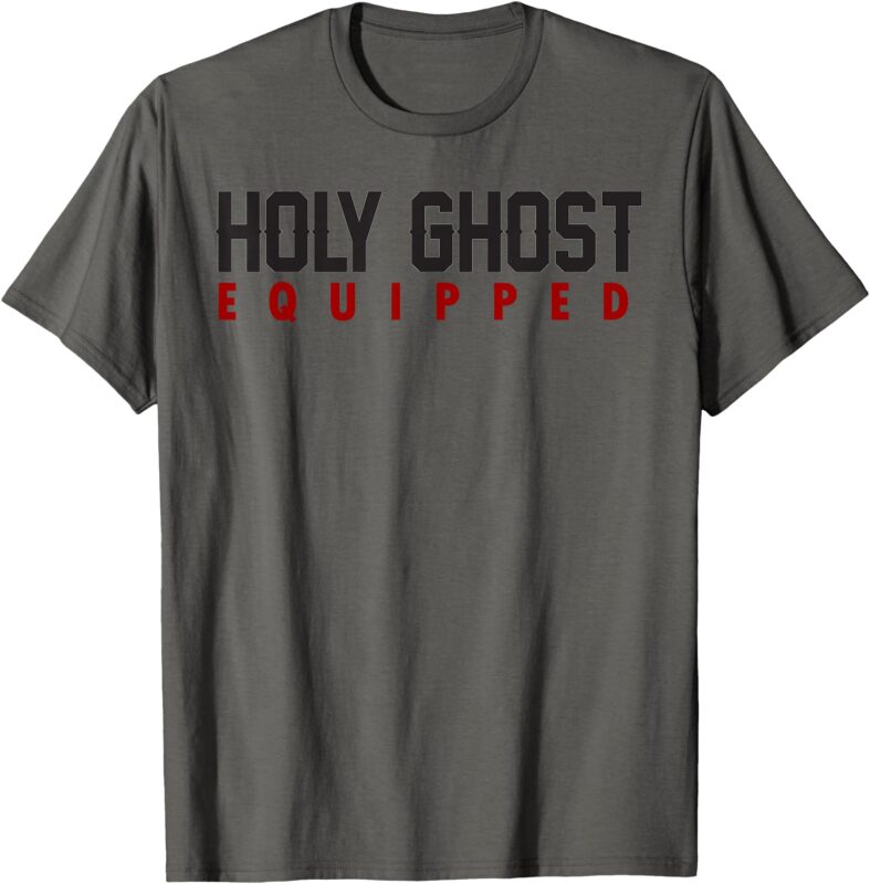 Holy Ghost Equipped T-Shirt