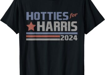 Hotties For Harris 24 Hotties For Harris 2024 Tee T-Shirt