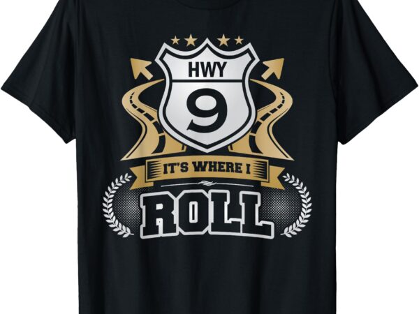 Hwy 9 it’s where i roll t-shirt __ santa cruz, ca commuters