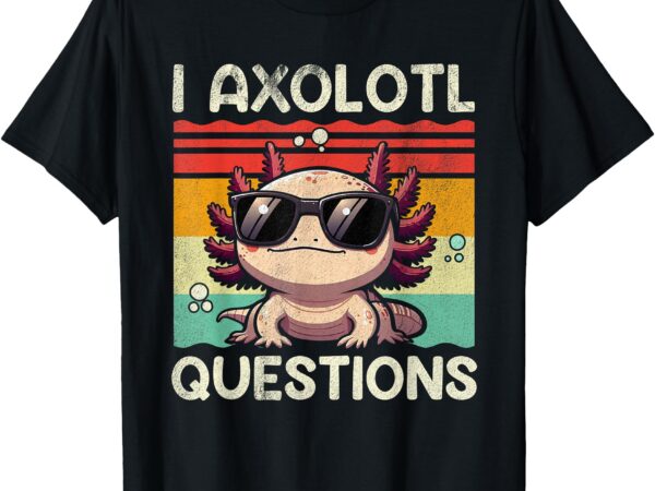 I axolotl questions shirt adults youth kids retro vintage t-shirt