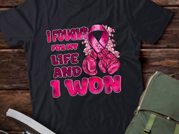 I fought for my life and i won breast cancer gloves boxing lts-d t shirt design for sale