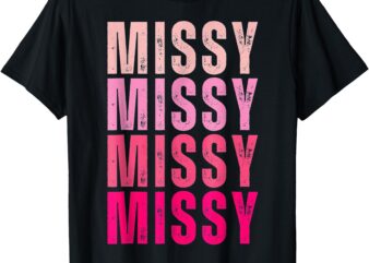 I Love Missy First Name Missy First Name Apparel T-Shirt