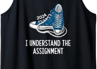 I Understand The Assignment Sneakers and Pearls Kamala 2024 Tank Top