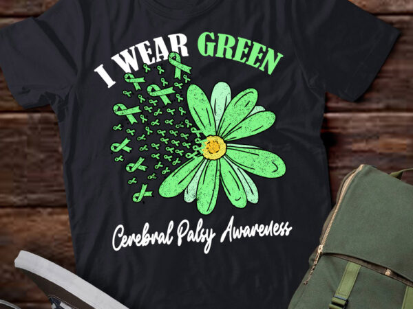 I wear green for my daughter cerebral palsy awareness t-shirt ltsp